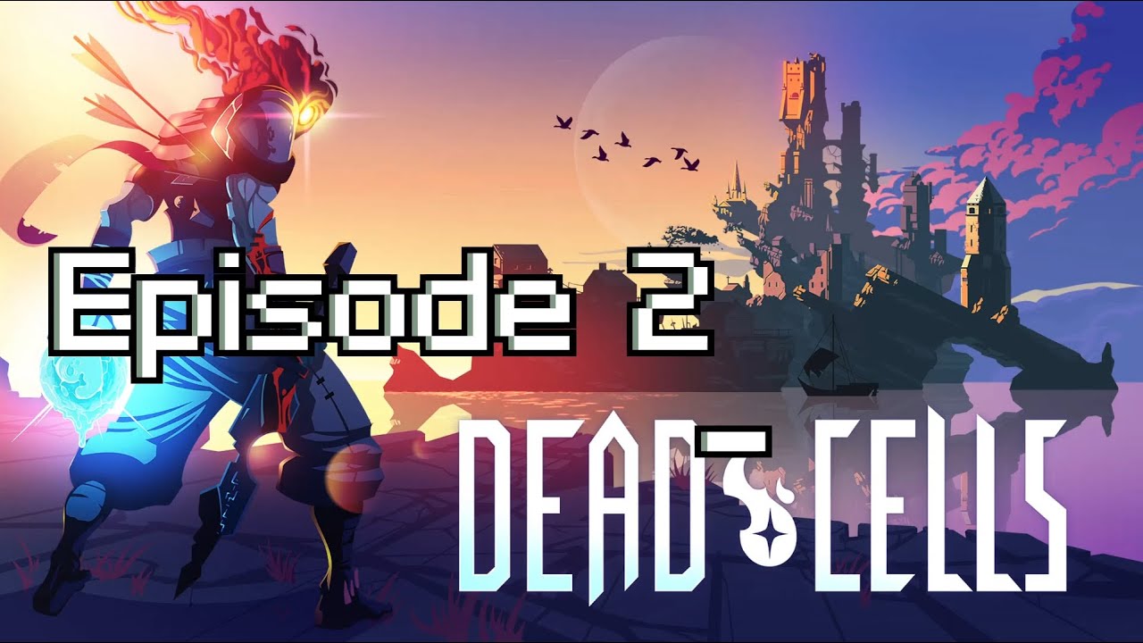 How to Beat Dead Cells Episode 2 (Best Build Yet) YouTube