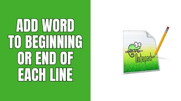 How to add a word to the beginning or end of each line in Notepad++