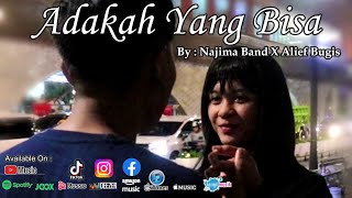 Adakah Yang Bisa _ Najima Band X Alief Bugis [ ] The Story on Love #musictrending