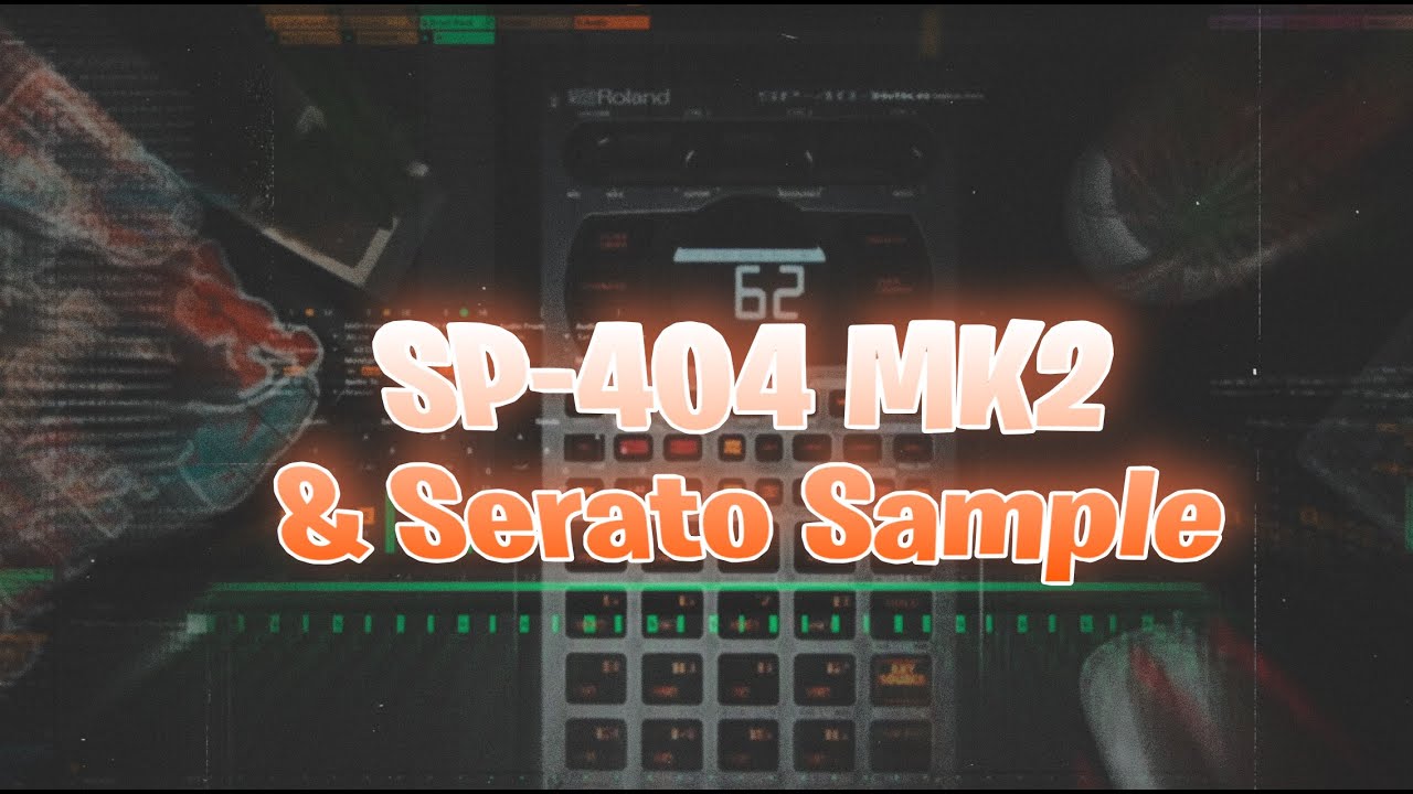 SP-404 MK2 and Serato Sample beatmaking🔥
