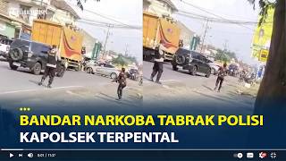Detik-detik Bandar Narkoba Tabrak Polisi Saat Ditangkap di Lampung, Kapolsek Terpental