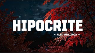 Alec Benjamin - Hipocrite (Lyrics)