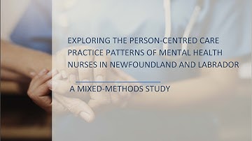 Exploring the Person-Centered Care Practice Patterns of Mental Health Nurses in NL