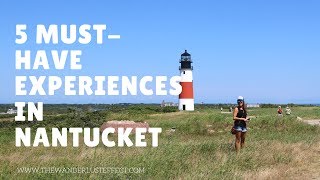 5 Must Have Experiences in Nantucket