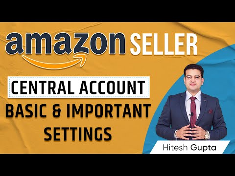 Amazon Seller Central Settings Tutorial  | Amazon Seller Central Basics | #amazonselleraccount