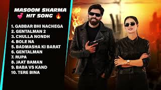 Masoom Sharma Jukebox 2025 | Gabar Bhi Nachega, Gentleman 2, Chulla Nondh &amp; More Haryanvi Hits 🔥
