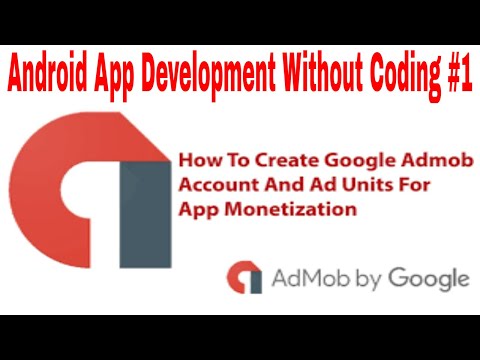 HOW TO CREATE AN ADMOB ACCOUNT AND EARN FROM IT || ANDROID APP DEVELOPMENT #1 WITH THUNKABLE||