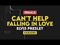 Elvis presley  cant help falling in love karaoke with lyrics female key