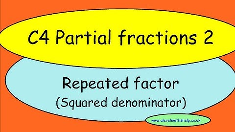C4 Partial fractions 2 - Repeated factor -Squared denominator - A2 - alevelmathshelp