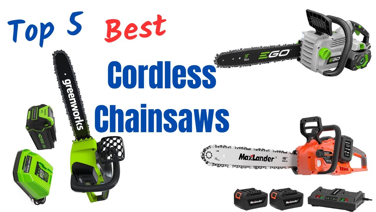 Top 5 Best Cordless Chainsaws in 2023 | Ultimate Guide and Reviews ...