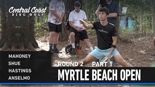 2025 Myrtle Beach Open - R2P1 - Mahoney, Shue, Hastings, Anselmo