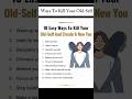10 ways to Kill your Old-self 😑  #selfimprovement #motivation #successmindset #kill #shorts #ai