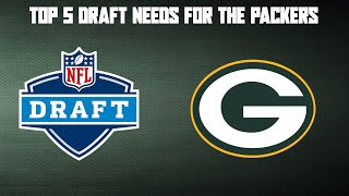 Top 5 Draft Needs for the Packers