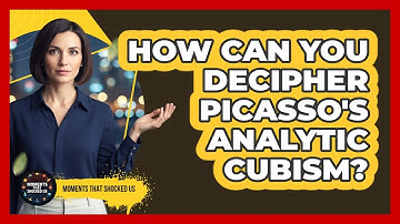 How Can You Decipher Picasso