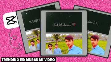 capcut video editing new trend 2023 | Eid Mubarak Video Editing | capcut eid mubarak template