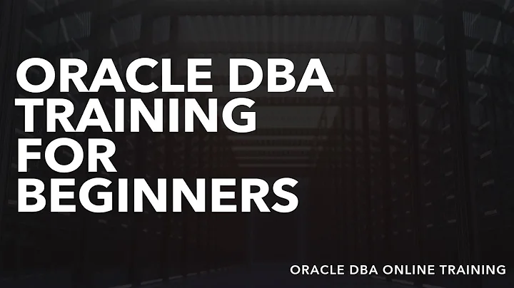 Oracle DBA Training For Beginners - Oracle DBA Online Training