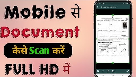 Mobile Se Documents Scan Kaise Karen full HD mein 2025 || Documents Scan Kaise Karen Phone se 2025