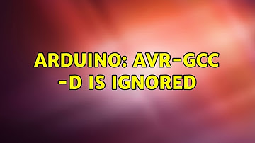 Arduino: avr-gcc -D is ignored