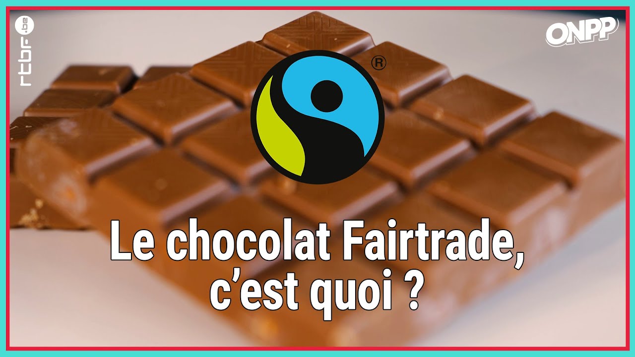Le chocolat fairtrade et ce qui se cache derrière le label - On n'est pas des Pigeons