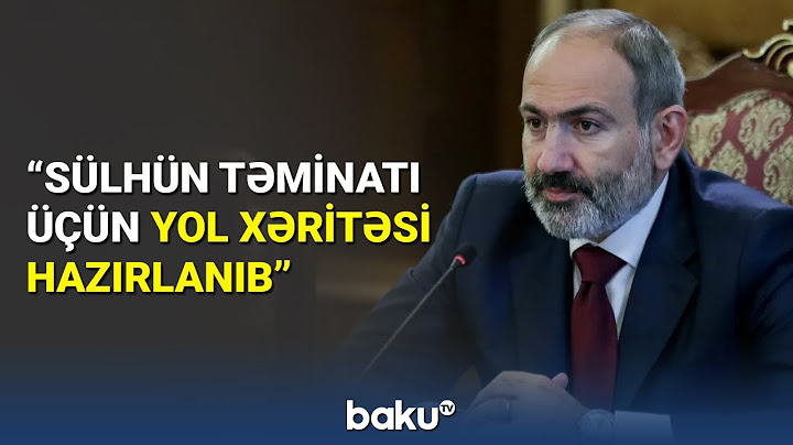 Paşinyan Bakı ilə İrəvan arasındakı münasibətlərdən danışdı