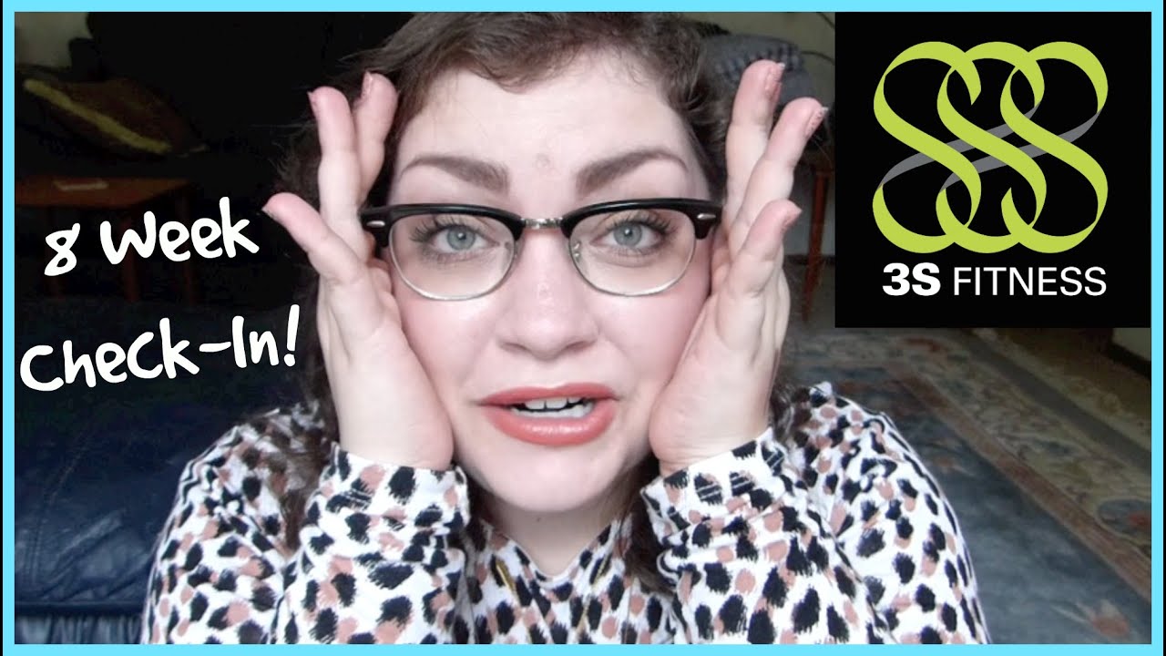 8 Week Check In 3S Fitness... 8 Week Check-In! - YouTube