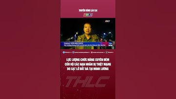 Lực lượng chức năng xuyên đêm cứu hộ các nạn nhân bị thiệt mạng do sạt lở đất đá tại Minh Lương