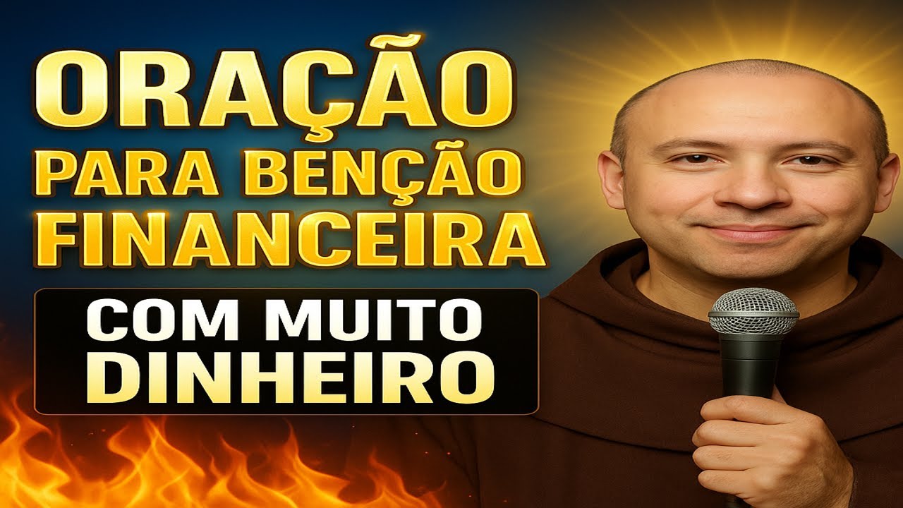 Oração Forte de Frei Gilson Para Quebrar a Crise e Atrair Dinheiro Ainda Hoje!