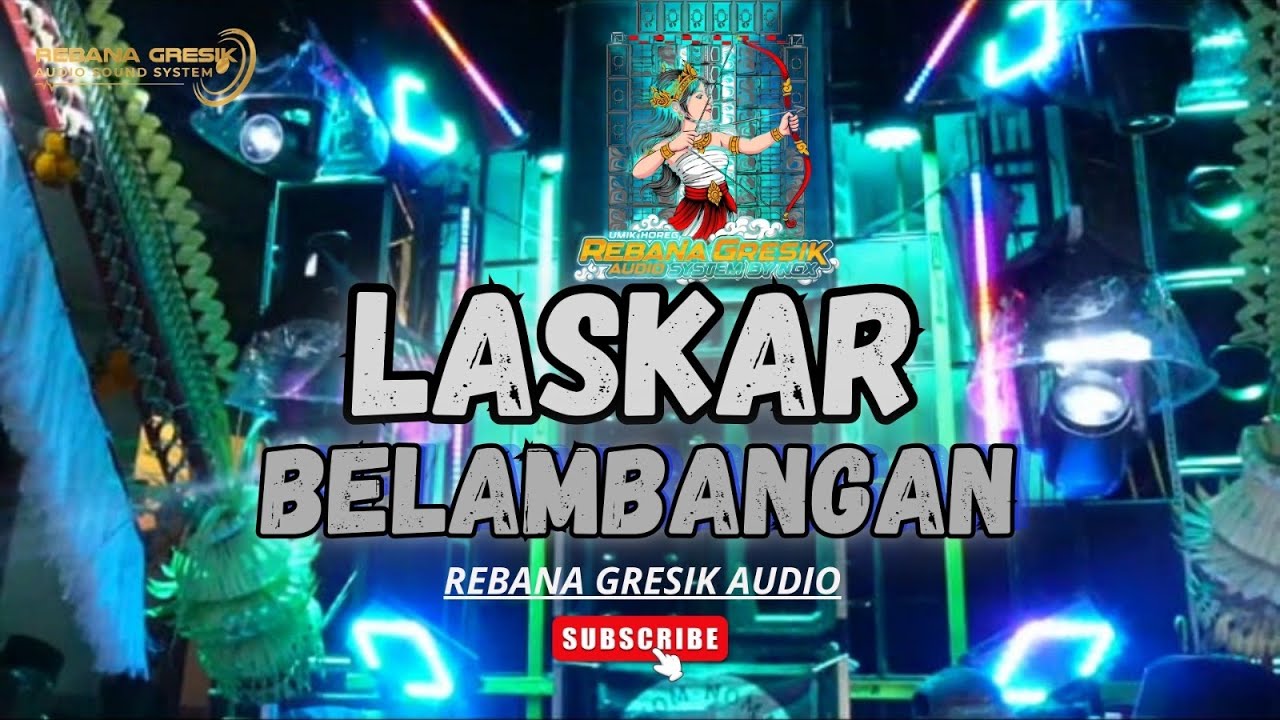 LASKAR BLAMBANGAN JINGLE FULL BASS JERNIH BY REBANA GRESIK AUDIO UMIK IKA