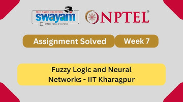 Fuzzy Logic And Neural Networks Week 7 || NPTEL ANSWERS 2025 #nptel #nptel2025 NPTEL 2025 #myswayam