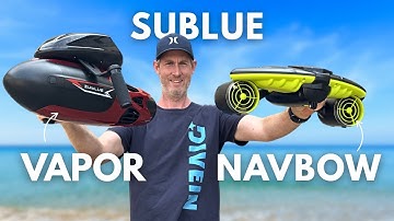 Sublue Vapor & Sublue Navbow Review - Comprehensive Underwater Scooter test and review!