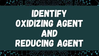 Identify Oxidizing Agent & Reducing Agents Very Easily | #organicchemistry