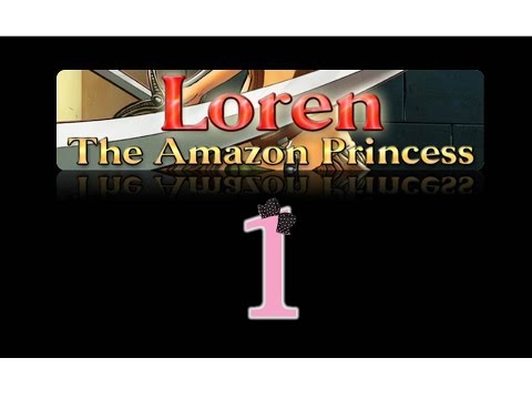 Loren the Amazon Princess - Ep1 - w/Wardfire