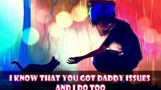 Nightcore - Daddy Issues (Lyrics)