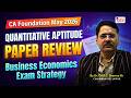 Quantitative Aptitude Paper Review + Business Economics Strategy 🔥 | CA Foundation May'26