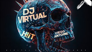 DJ Virtual , Diego Antoine - H!iT [ OUT NOW]