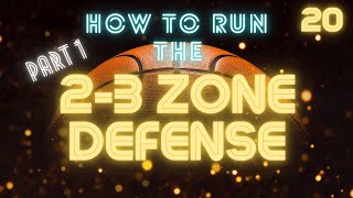 How to Run a 2 3 Zone Defense (Part 1)