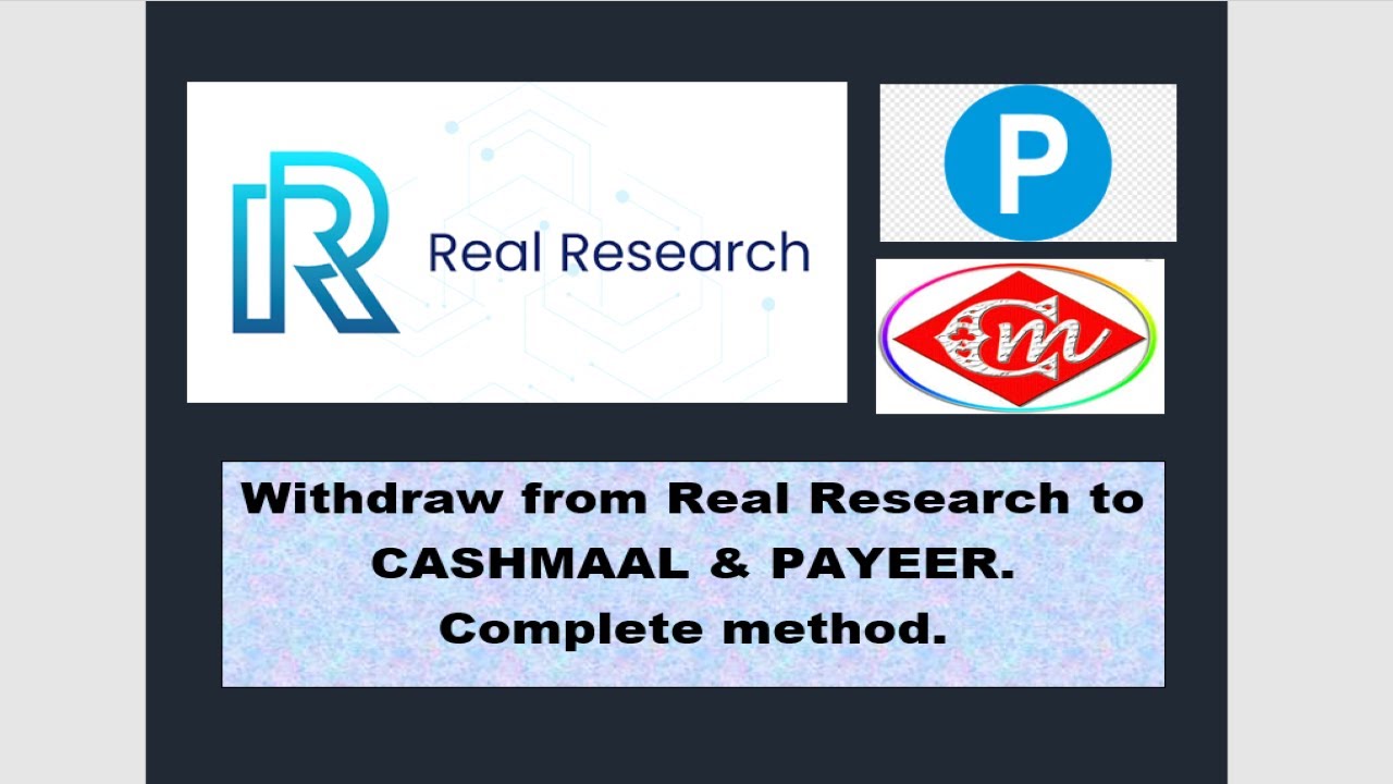 How to Withdraw from Real Research to PAYEER & Cashmaal || Complete method || 100% work