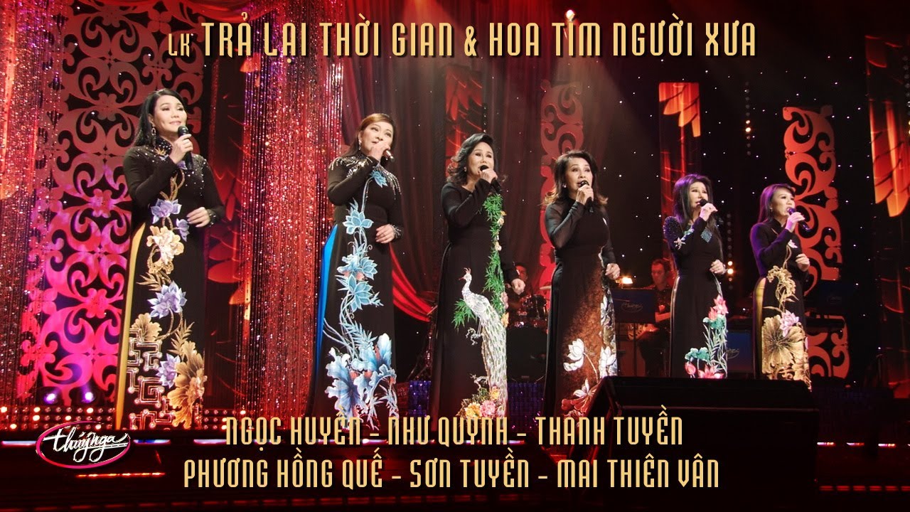 LK Trả Lại Thời Gian - Thanh Tuyền, Phương Hồng Quế, Sơn Tuyền, Như Quỳnh, Ngọc Huyền, Mai Thiên Vân