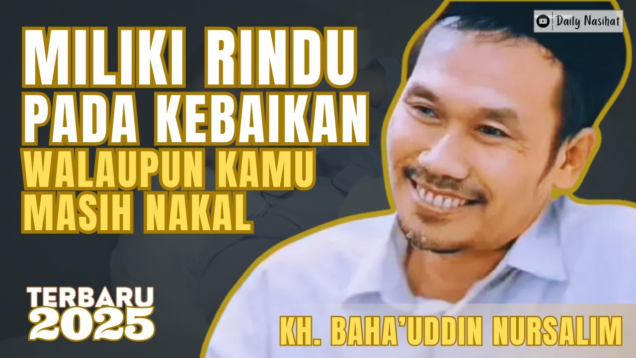 GUS BAHA - RINDULAH PADA KEBAIKAN WALAUPUN KAMU MASIH NAKAL | TAFSIR QS. AL-QHASASH 51-55