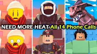 NEED MORE HEAT  ALL 14 Phone Calls  Roblox