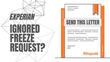 Experian Security Freeze: What to Do If My First Request Was Ignored - I Dispute & Repair Credit