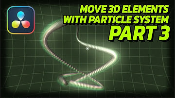 Adding ResolveFX to Particles and 3D Objects in DaVinci Resolve Part 3