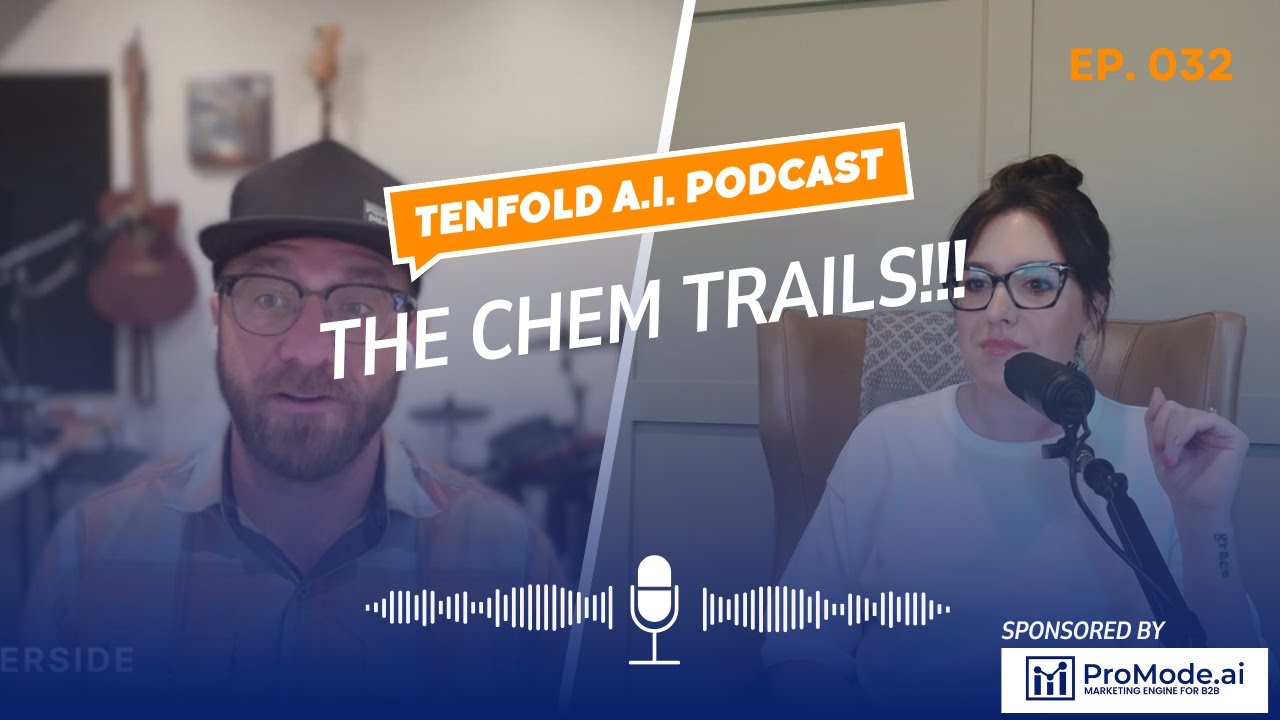 032 | Chem Trails and Jackrabbit K-Holes | Tenfold AI Podcast
