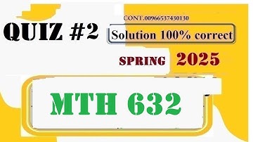 mth 632 quiz 2 solution fall 2025