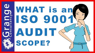 Understanding ISO 9001 : What is an ISO 9001 Audit Scope [Quality Audits Part 5]