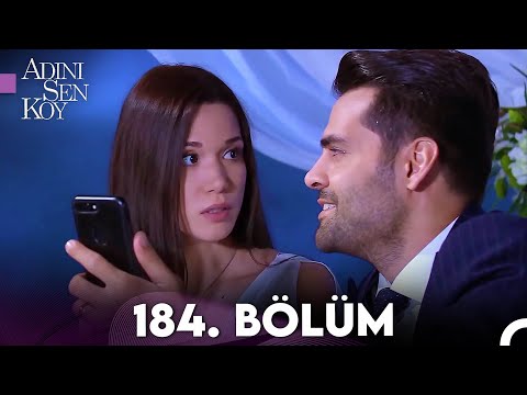 Adını Sen Koy 184. Bölüm (Uzun Versiyon)