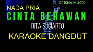 CINTA BERAWAN KARAOKE DANGDUT NADA PRIA HD AUDIO