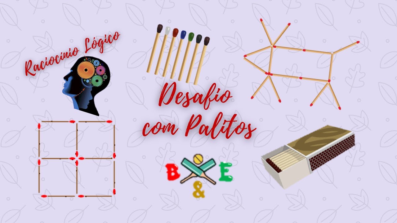 DESAFIO COM PALITOS - RACIOCÍNIO LÓGICO - PARTE 1 