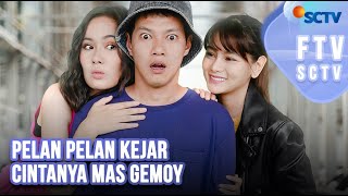 FTV SCTV Hardi Fadhillah & Jennifer Eve - Pelan Pelan Kejar Cintanya Mas Gemoy