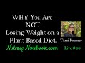 Why you are not losing weight on a plant based diet  nutmeg notebook live 98